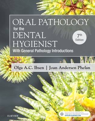 Oral Pathology for the Dental Hygienist - Olga A. C. Ibsen