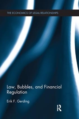 Law, Bubbles, and Financial Regulation - Erik F. Gerding