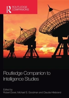 Routledge Companion to Intelligence Studies - 