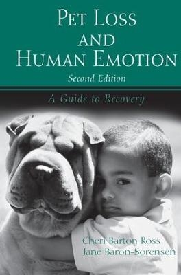 Pet Loss and Human Emotion, second edition - Cheri Barton Ross