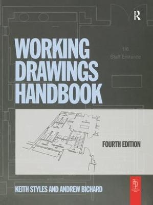 Working Drawings Handbook - Keith Styles, Andrew Bichard