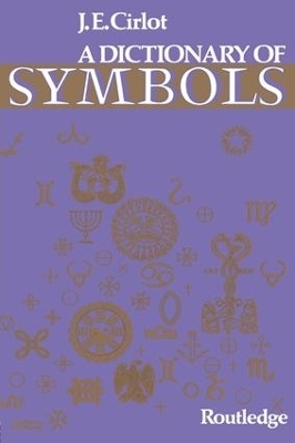 Dictionary of Symbols - J. C. Cirlot