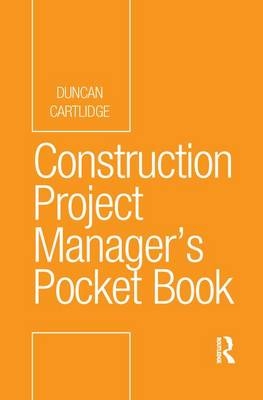 Construction Project Manager's Pocket Book - Duncan Cartlidge