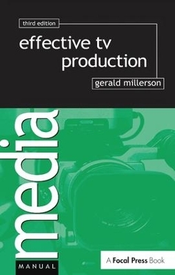 Effective TV Production - Gerald Millerson