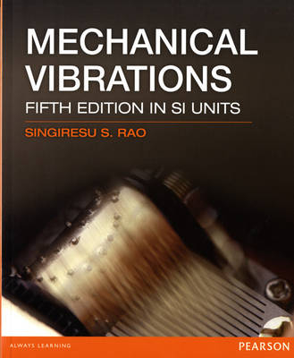 Mechanical Vibrations SI 5/E - Singiresu S. Rao