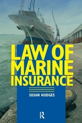 Law of Marine Insurance - Susan Hodges