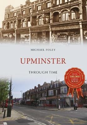 Upminster Through Time - Michael Foley