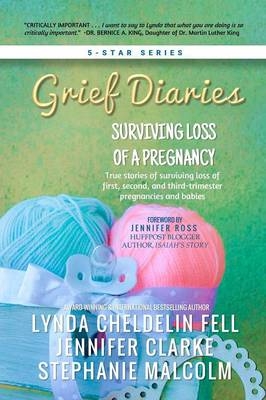 Grief Diaries - Lynda Cheldelin Fell, Jennifer Clarke, Stephanie Malcolm