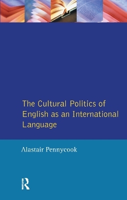 The Cultural Politics of English as an International Language - Alastair Pennycook