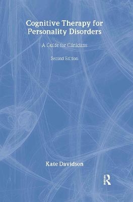 Cognitive Therapy for Personality Disorders - Kate Davidson