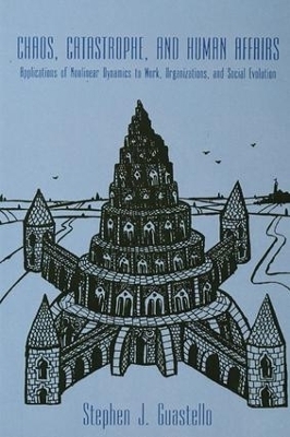 Chaos, Catastrophe, and Human Affairs - Stephen J. Guastello