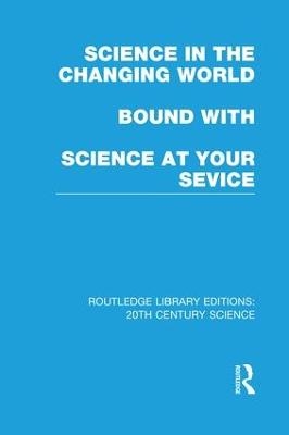 Science in the Changing World bound with Science at Your Service -  Various