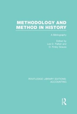 Methodology and Method in History (RLE Accounting) - 