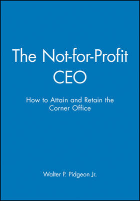 The Not-for-Profit CEO Textbook and Workbook Set - Walter P. Pidgeon