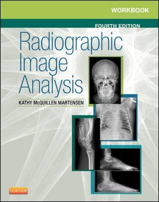 Workbook for Radiographic Image Analysis - Kathy McQuillen Martensen