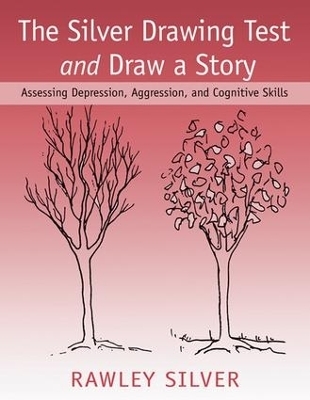 The Silver Drawing Test and Draw a Story - Rawley Silver