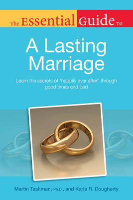 Essential Guide to a Lasting Marriage - Martin Tashman, Karla R. Daugherty