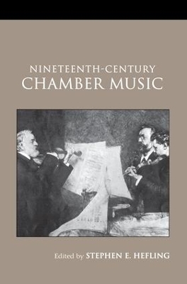 Nineteenth-Century Chamber Music - Stephen Hefling