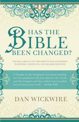 Has the Bible Been Changed? - Dan Wickwire