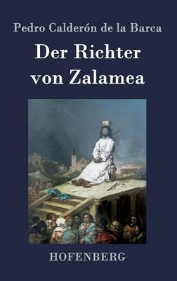 Der Richter von Zalamea - Pedro CalderÃ³n de la Barca