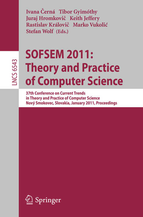 SOFSEM 2011: Theory and Practice of Computer Science - 