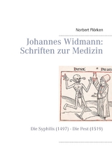 Johannes Widmann: Schriften zur Medizin - Norbert Flörken