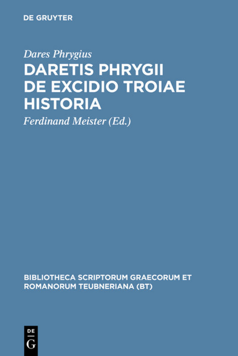 Daretis Phrygii de excidio Troiae historia -  Dares Phrygius