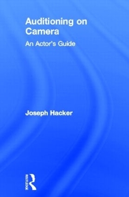 Auditioning On Camera - Joseph Hacker