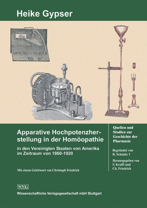 Apparative Hochpotenzherstellung in der Homöopathie in den Vereinigten Staaten von Amerika im Zeitraum von 1860–1920 - Heike Gypser