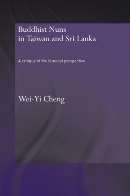 Buddhist Nuns in Taiwan and Sri Lanka - Wei-Yi Cheng