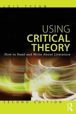 Using Critical Theory - Lois Tyson