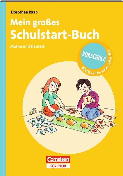 RICHTIG auf die Schule vorbereiten - Mein großes Schulstart-Buch Mathe und Deutsch