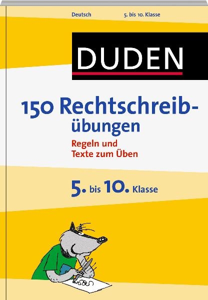 150 Rechtschreibübungen 5. bis 10. Klasse