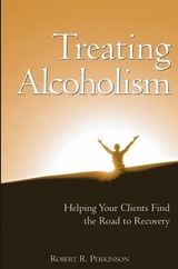 Treating Alcoholism -  Robert R. Perkinson