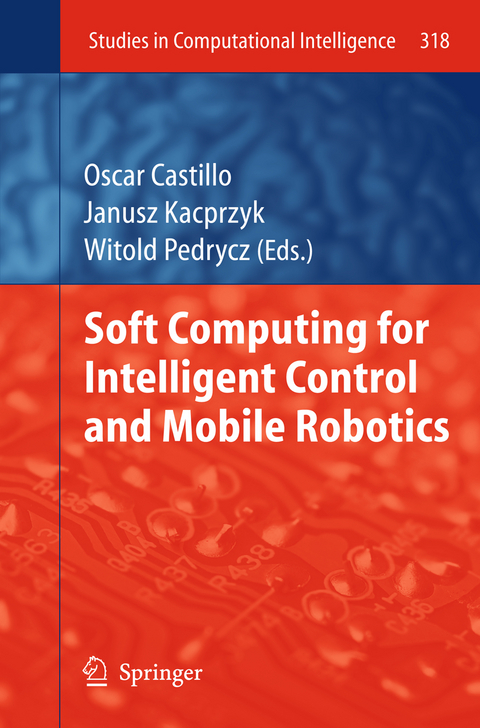 Soft Computing for Intelligent Control and Mobile Robotics - 