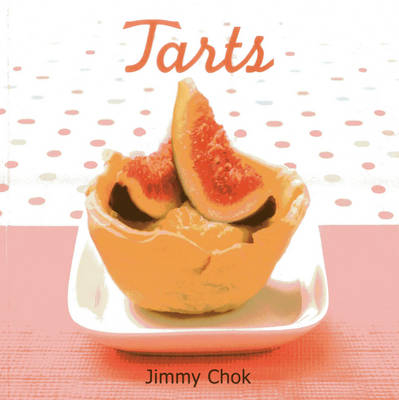 Tarts - Jimmy Chok