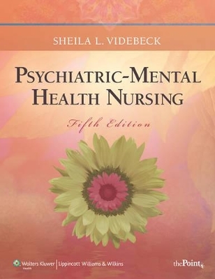 Psychiatric-Mental Health Nursing - Sheila L Videbeck