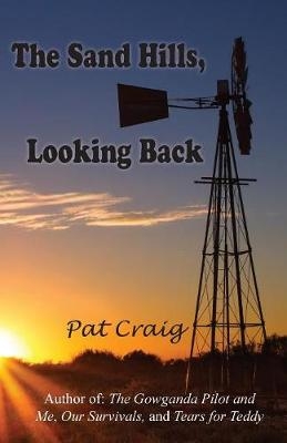 The Sand Hills, Looking Back - Pat Craig