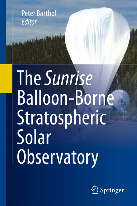 The Sunrise Balloon-Borne Stratospheric Solar Observatory - 