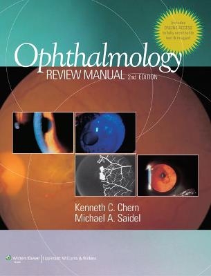 Ophthalmology Review Manual - Kenneth C. Chern, Michael A. Saidel