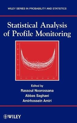Statistical Analysis of Profile Monitoring - Rassoul Noorossana, Abbas Saghaei, Amirhossein Amiri
