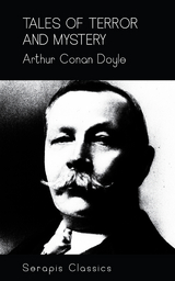 Tales of Terror and Mystery (Serapis Classics) - Arthur Conan Doyle