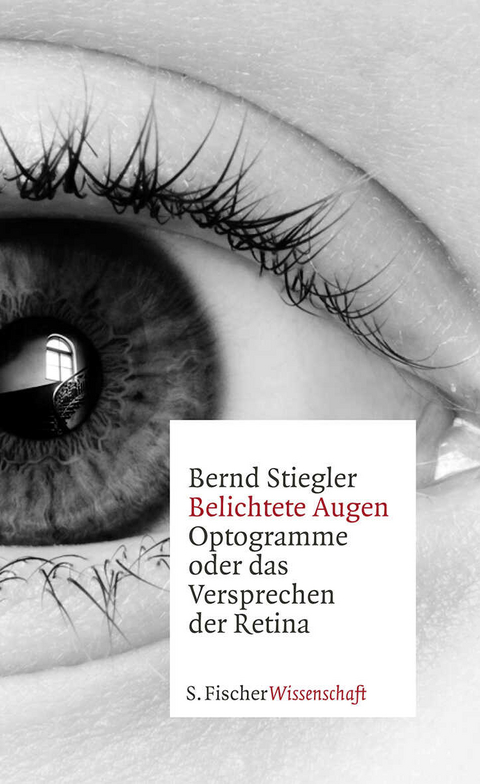 Belichtete Augen - Bernd Stiegler