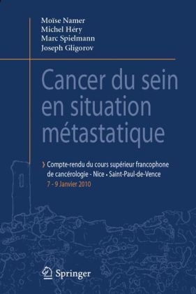 Cancer Du Sein En Situation Métastatique - Moise Namer, Michel Hery, Marc Spielmann, Joseph Gligorov