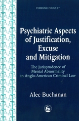 Psychiatric Aspects of Justification, Excuse and Mitigation in Anglo-American Criminal Law -  Alec Buchanan