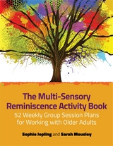 Multi-Sensory Reminiscence Activity Book -  Sophie Jopling,  Sarah Mousley