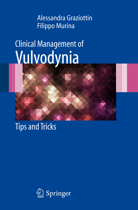 Clinical Management of Vulvodynia - Alessandra Graziottin, Filippo Murina