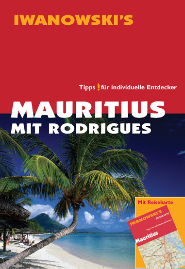 Mauritius mit Rodrigues - Reiseführer von Iwanowski - Stefan Blank, Ulrich Quack