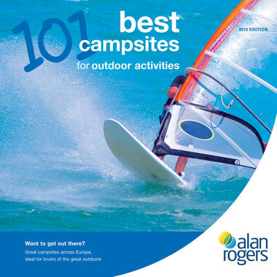 101 Best Campsites for Outdoor Activities -  Alan Rogers Guides