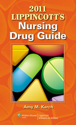 Lippincott's Nursing Drug Guide with Web Resources - Amy Morrison Karch